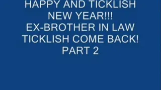 HAPPY NEW TICKLING WITH MY EXBROTHER IN LAW!!! part 2