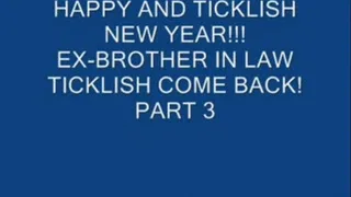 HAPPY NEW TICKLING WITH MY EXBROTHER IN LAW!!! pt3