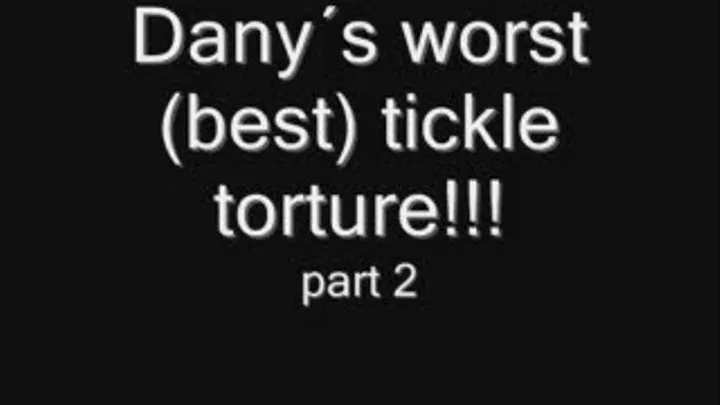 dany`s worst-best tickle part 2!