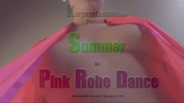 Summer "Pink Robe Dance"