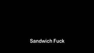 Sandwich Fuck