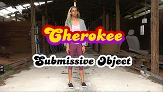 Cherokee - Submissive Object