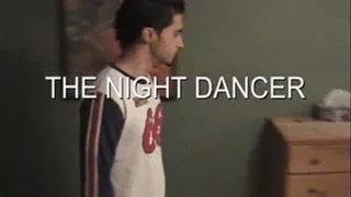 THE NIGHT DANCER...A DADDYHOWARD CLASSIC