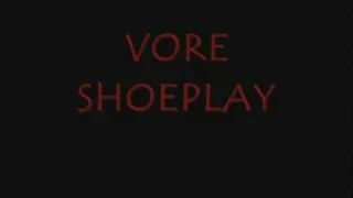 Vore Shoeplay ~ NEW