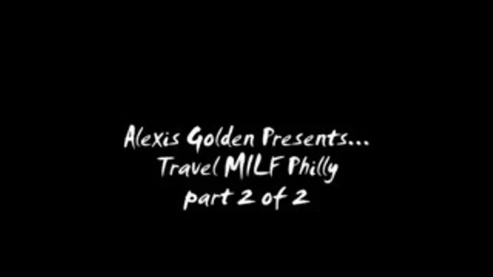 The Travel MILF in Philly- 2