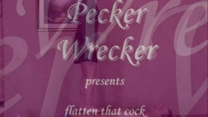 Flatten that cock