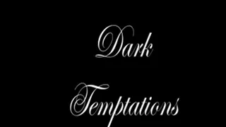 Dark Temptations