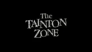 The Tainton Zone - Episode 1: Your Wish Is My Command