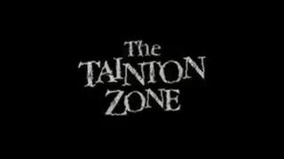 The Tainton Zone - Episode 1: Your Wish Is My Command