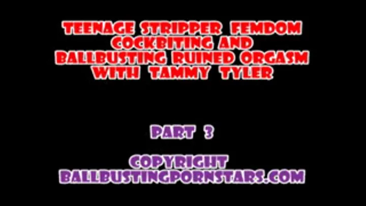 Tammy Tyler - Cruel Femdom Cock-Biting and a Ball-Kicking Ruined Orgasm! (Part 3 - )