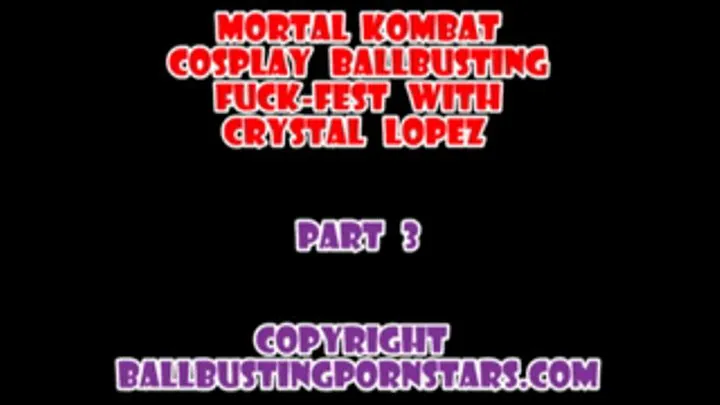 Crystal Lopez - Mortal Kombat Femdom Fucking and Slow Motion Cumshot (Part 3 of 3 - )