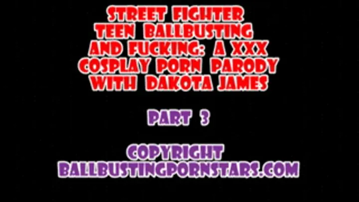 Dakota James - 18-Year-Old Street Fighter Cosplay Pussy Worship and Femdom Sex (Part 3 of 3 - )