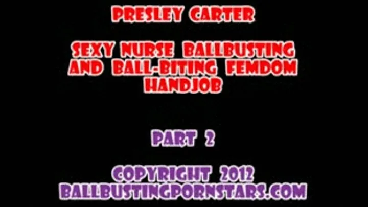 Presley Carter - Naked Ballbusting and Femdom Foot-Licking (Part 2 - MP4 format for Mac and users)