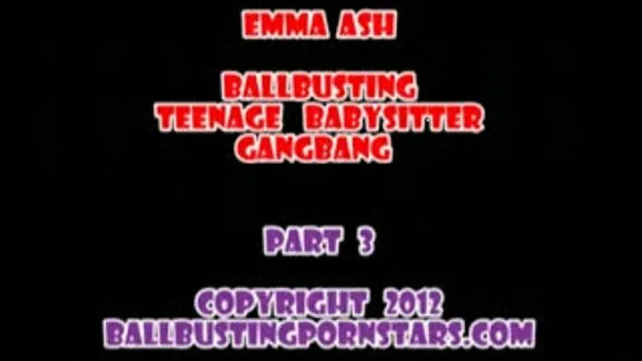 Emma Ash - Cock-and-Ball Biting Babysitter and Hardcore Fucking (Part 3 - MP4 format for Mac and users)