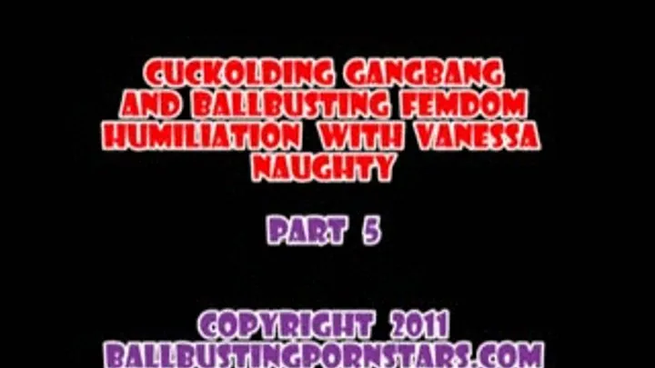 Vanessa Naughty - Ballbusting and Cuckolding Cumshots (Part 5 of 5)