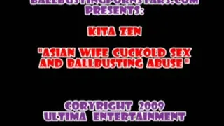 Kita Zen - Asian Mail Order Bride - Femdom Ballbusting, Cruel Humiliation, Cuckolding, Penis Biting CBT, and Foot Fetish and Facial Cumshots (FULL MOVIE - Parts 1 through 5)