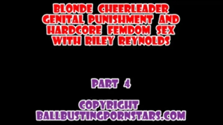Riley Reynolds - Blonde Cheerleader Ass Worship and Pussy Worship and Femdom Fucking with a Slow Motion Cumshot Replay (Part 4 - )