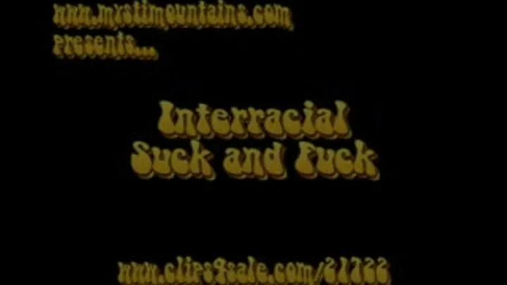 Interracial Fuck and Suck