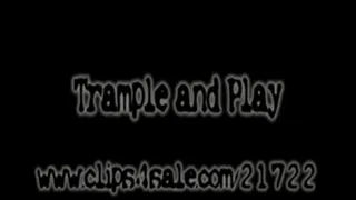 Trample and Play