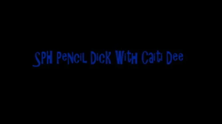 SPH Pencil Dick Caiti Dee and Mysti
