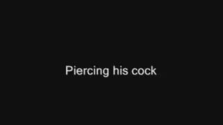 Piercing his cock