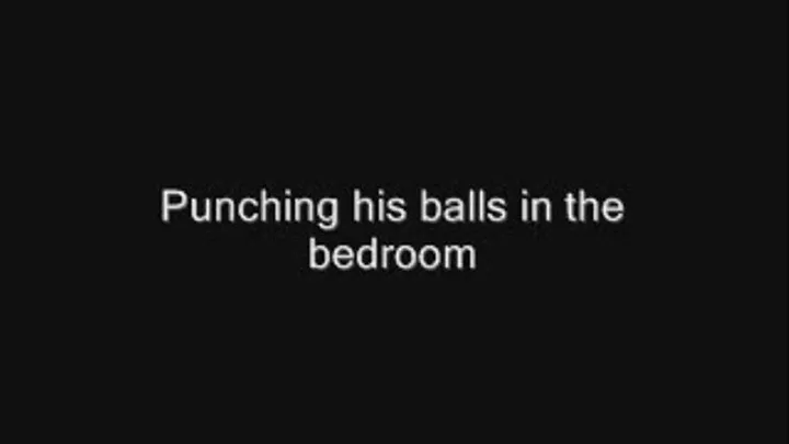 Balls punched in the bedroom