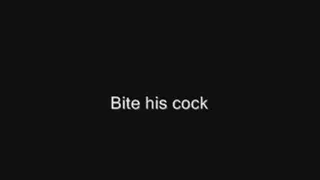 Bite his cock