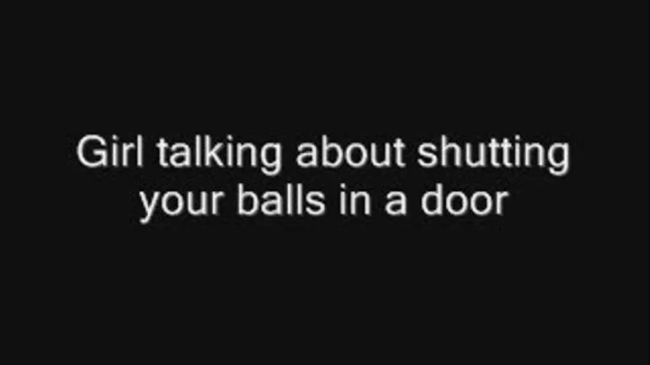 Smash your balls in the door