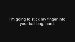 Finger stuck into your ball bag