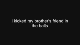 I kicked my step-brother's friend