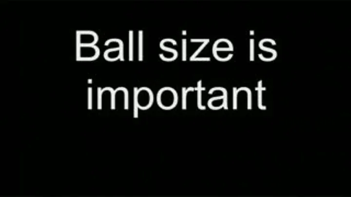 Ball size is important HIGH QUALITY