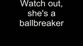 Watch out she's a ballbreaker HIGH QUALITY