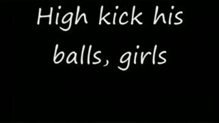 High kick his balls girls HIGH QUALITY