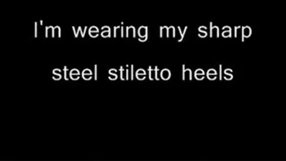 You'll feel my sharp steel heels MEDIUM QUALITY