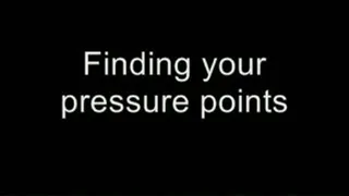 Finding you pressure points MEDIUM QUALITY