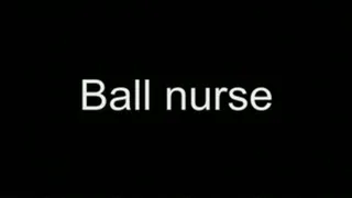 Ball nurse HIGH QUALITY