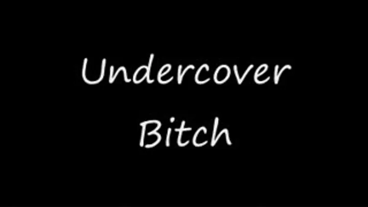 Undercover bitch MEDIUM QUALITY