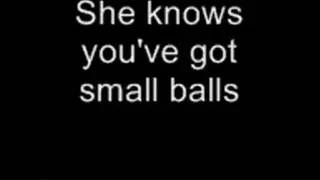 Your small tiny balls