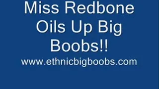 Miss Redbone Oils Up Big Boobs!