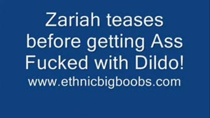 Zariah teases then gets Ass Fucked!