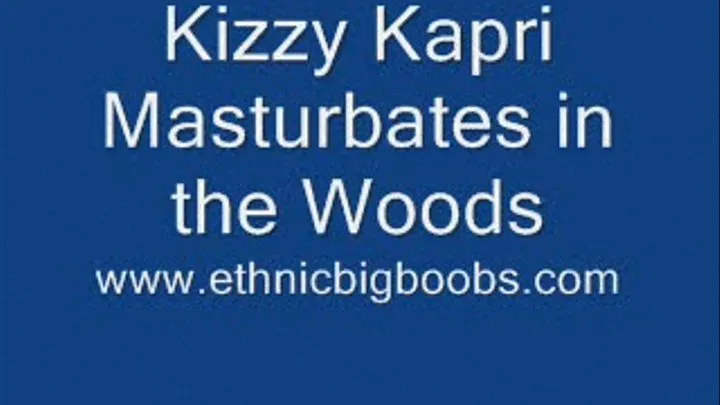 Kizzy Kapri Masturbates in the Woods