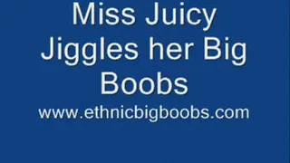 Miss Juicy Jiggles Big Boobs!!