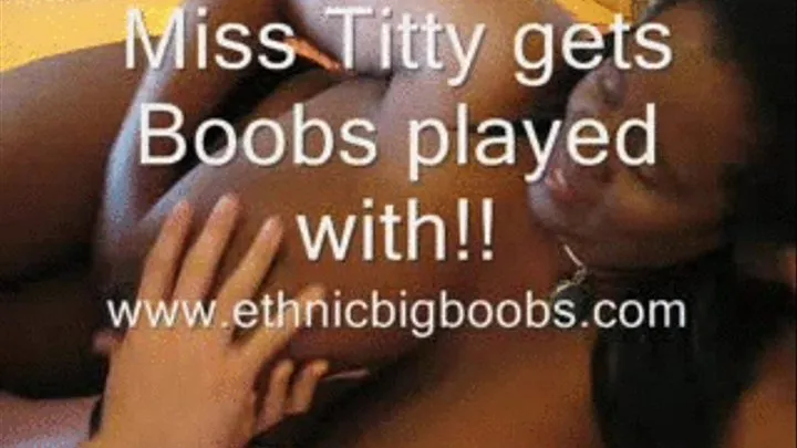 Miss Titty gets Big Tits Fondled