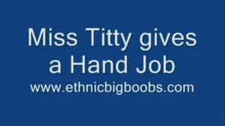 Miss Titty gives a Hand Job