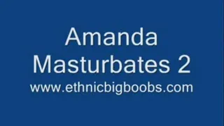 Amanda Masturbates 4U 2!