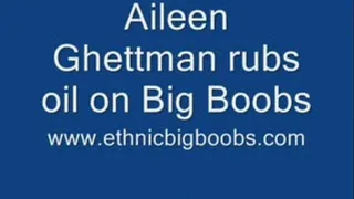 Aileen Ghettman oils up her Big Boobs!