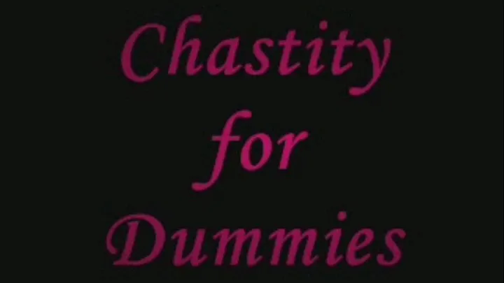 Chastity for Dummies