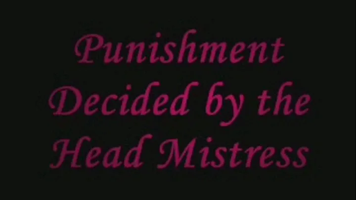 Punishment Decided by the Head Mistress IPOD