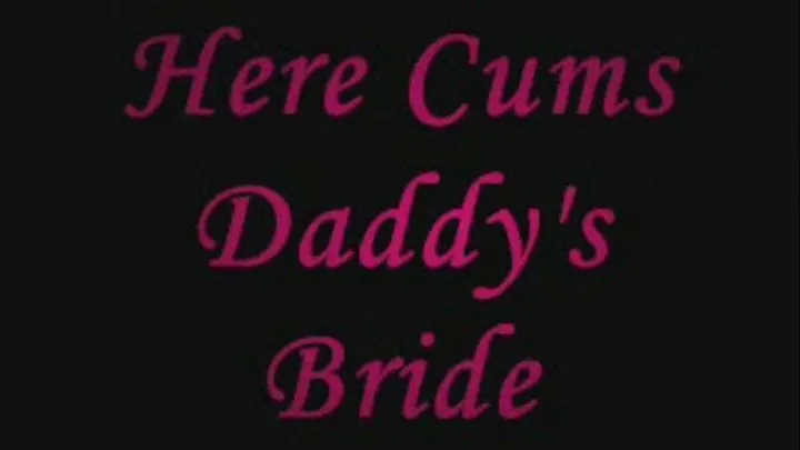 Here Cums Step-Daddy's Bride IPOD