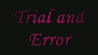 Trial and Error